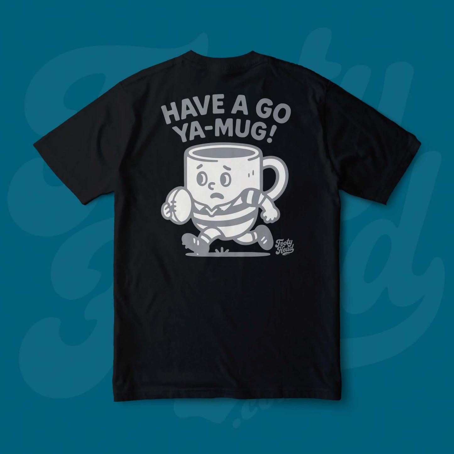 Have a go ya mug!