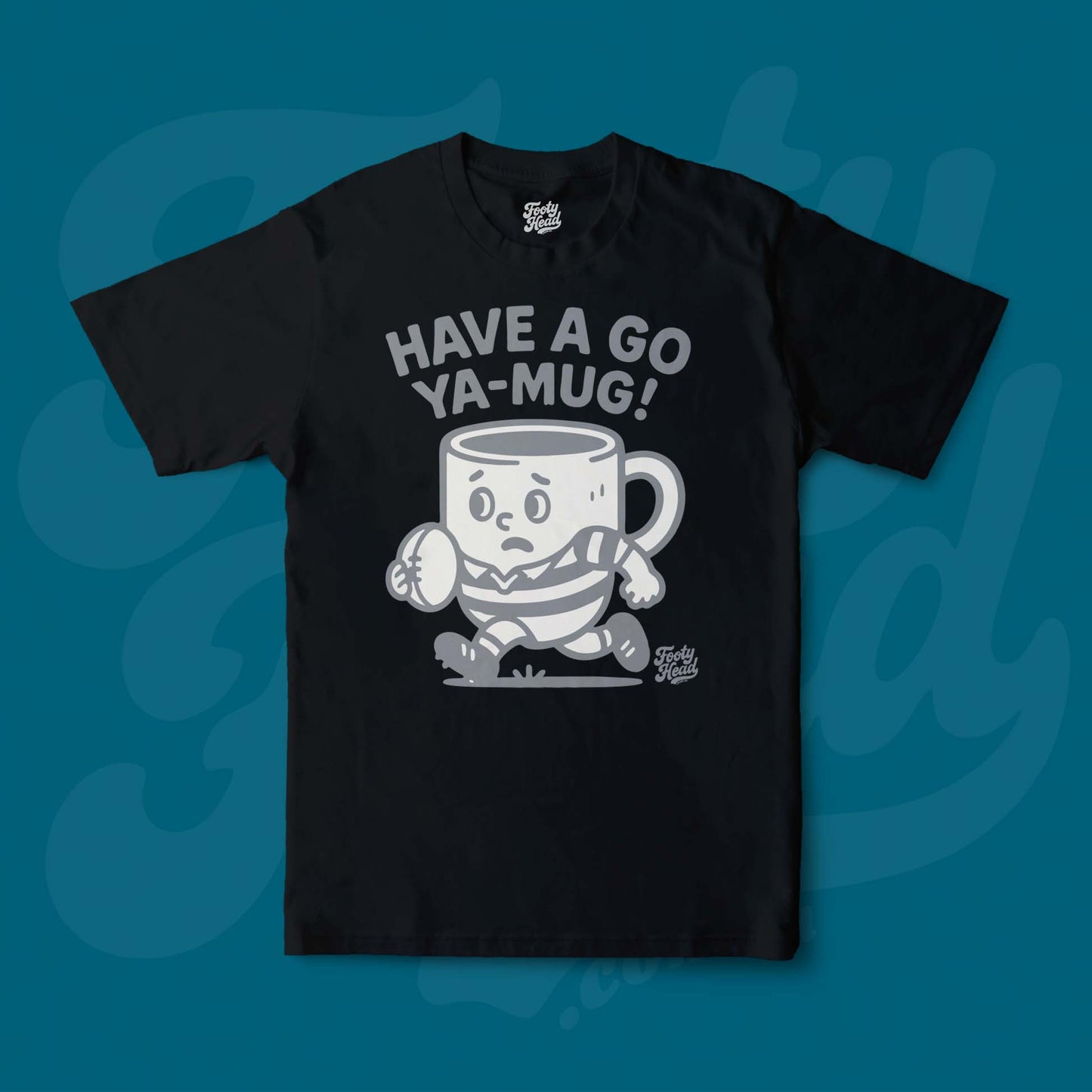 Have a go ya mug!