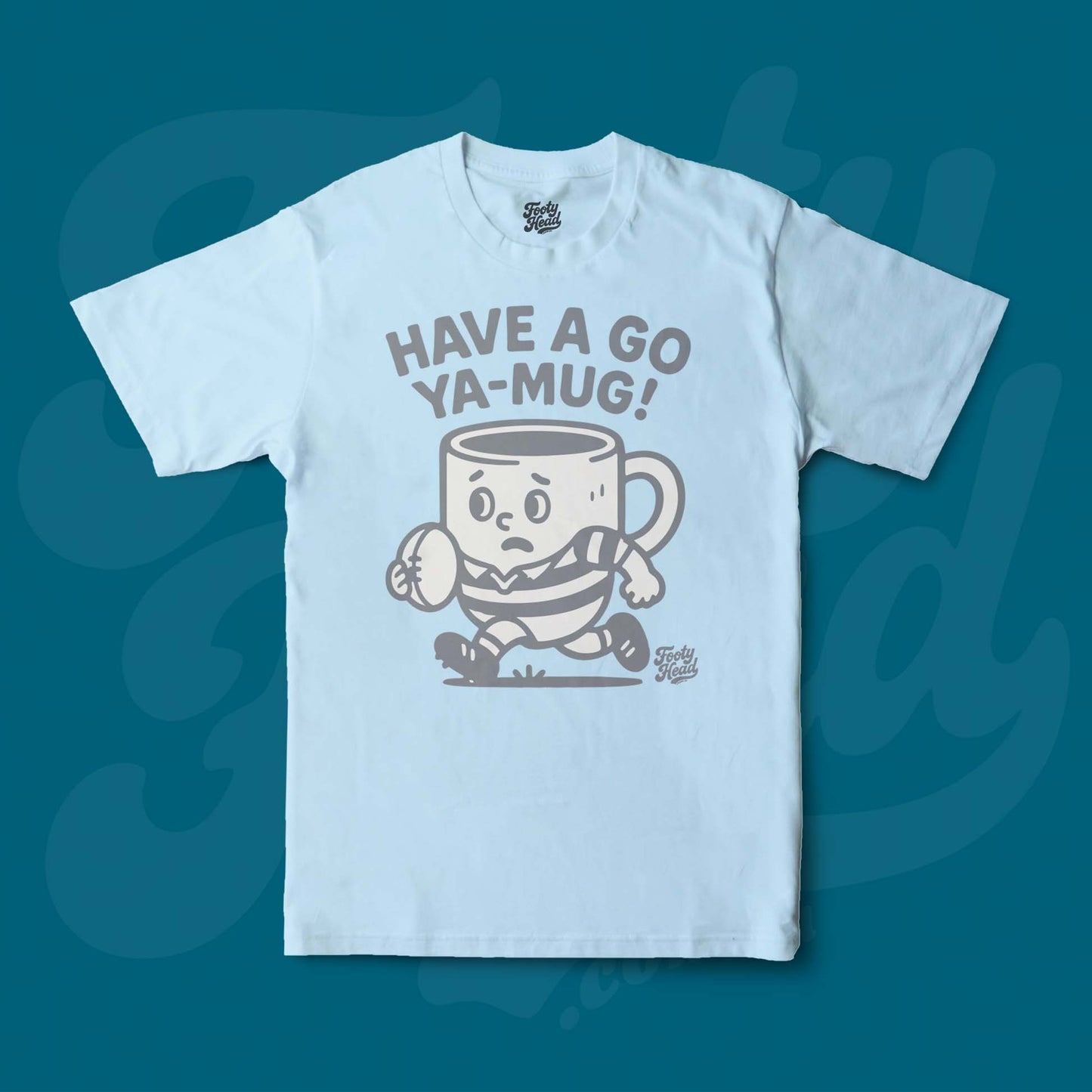 Have a go ya mug!