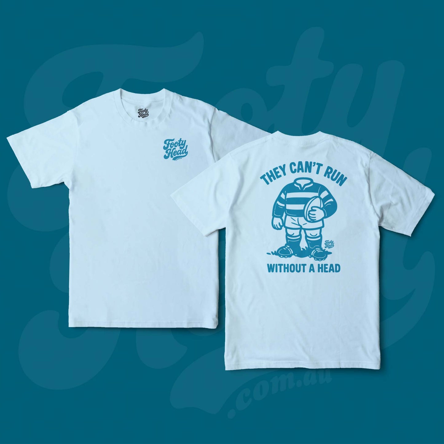 Footy Tee shirt - they cant run without a head! Blue