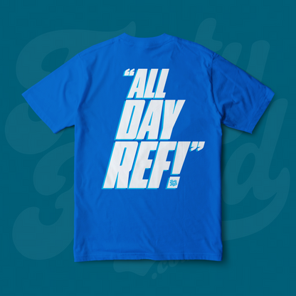 ALL DAY REF!